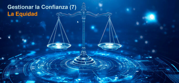 Gestionar la Confianza (7) La equidad